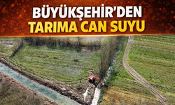 Büyükşehir’den tarıma can suyu