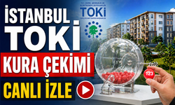 TOKİ İstanbul Kura Çekimi Başladı mı? SON DAKİKA Canlı Yayın Nereden İzlenir?