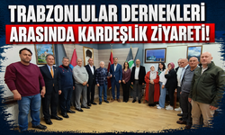 Trabzonlular dernekleri arasında kardeşlik ziyareti