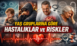 Hangi Yaşta Hangi Hastalıklar Öne Çıkıyor?