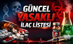 Hangi ilaçlar yasaklandı: Yasaklanan ilaçlar hangileri?