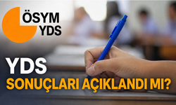 YDS Sonuçları Açıklandı mı? Sonuçlar Ne Zaman Açıklanacak? Sonuçlara Nereden Bakılır?