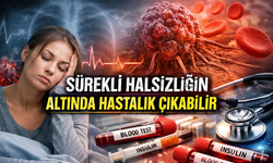 Sürekli Halsizlik Dikkat: Altında Ciddi Hastalık Çıkabilir