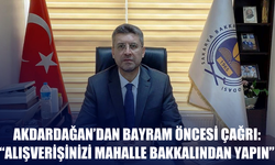 Akdardağan’dan bayram öncesi çağrı: “Alışverişinizi mahalle bakkalından yapın”