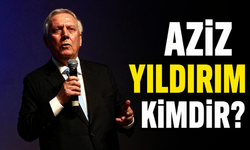 Aziz Yıldırım Kimdir, Kaç Yaşında ve Nereli?