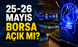 26 Mayıs Borsa İstanbul Açık mı, İşlem Yapılacak mı?