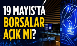 19 Mayıs’ta Borsa Açık mı, Kapalı mı?