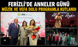 Ferizli’de Anneler Günü Müzik ve Vefa Dolu Programla Kutlandı