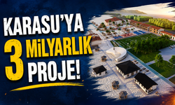 Karasu’ya 3 milyarlık proje!