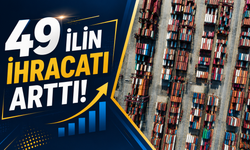 49 ilin ihracatı arttı
