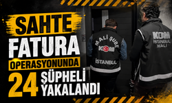 Sahte fatura operasyonunda 24 şüpheli yakalandı