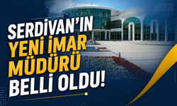 Serdivan’ın Yeni İmar Müdürü Belli Oldu