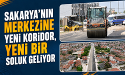 Sakarya’nın merkezine yeni koridor, yeni bir soluk geliyor