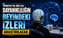 Türkiye’de bir ilk: Dayanıklılığın beyindeki izleri araştırılacak