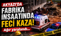 Akyazı’da fabrika inşaatında feci kaza! Ağır yaralandı...