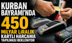 Bayramda 450 Milyar Liralık Kartlı Harcama Bekleniyor