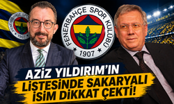 Aziz Yıldırım’ın Listesinde Sakaryalı İsim Dikkat Çekti!
