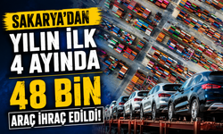 Sakarya'dan yılın ilk 4 ayında 48 bin araç ihraç edildi