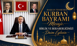 Başkan Tever’den Kurban Bayramı Mesajı: “Birlik ve Beraberliğimizi Daim Eylesin”