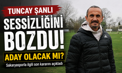 Tuncay Şanlı Sessizliğini Bozdu!