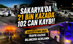 Sakarya’da 21 Bin Kazada 102 Can Kaybı!