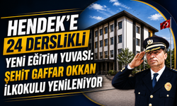 Hendek’e 24 derslikli yeni eğitim yuvası: Şehit Gaffar Okkan İlkokulu yenileniyor