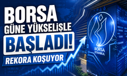 7 Mayıs 2026 Borsa güne yükselişle başladı!