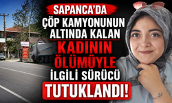 Sapanca'da çöp kamyonunun altında kalan kadının ölümüyle ilgili sürücü tutuklandı
