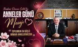 Başkan Osman Çelik’ten Anneler Günü Mesajı