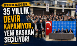 SESOB’da Tarihi Seçim Heyecanı! 35 Yıllık Dönem Sona Eriyor