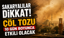 Sakaryalılar Dikkat! Çöl Tozu 10 Gün Boyunca Etkili Olacak