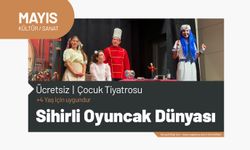 Minikler “Sihirli Oyuncak Dünyası”nda Buluşacak