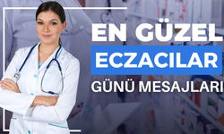 En Güzel ve Anlamlı Eczacılar Günü Mesajları