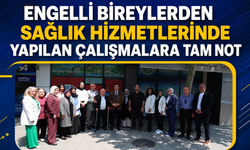 Engelli bireylerden sağlık hizmetlerinde yapılan çalışmalara tam not