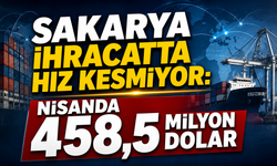 Sakarya ihracatta hız kesmiyor
