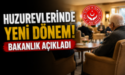Huzurevlerinde Yeni Dönem: Bakanlık açıkladı