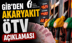 GİB’den Akaryakıt ÖTV Açıklaması