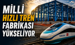 Milli Hızlı Tren Fabrikası Yükseliyor