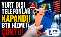 Yurt dışı telefonlar kapanmaya başladı BTK'ya ulaşılamıyor!