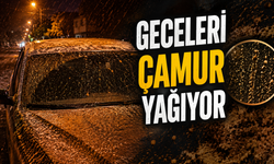 Geceleri çamur yağıyor