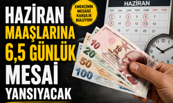 Haziran Maaşlarına 6,5 Günlük Mesai Yansıyacak