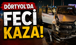 Dörtyolda gece vakti feci kaza