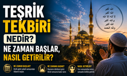 Teşrik Tekbiri Nedir? Ne Zaman Başlar, Nasıl Getirilir?