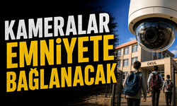 Tüm Okullar Emniyet Kamerasına Bağlanacak!