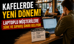Kafelerde Yeni Dönem! Laptoplu Müşterilere Süre ve Sipariş Sınırı Geliyor