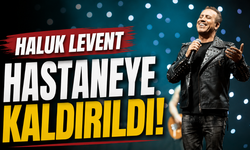 Haluk Levent Neden Hastaneye Kaldırıldı? Sağlık Durumu Ne?