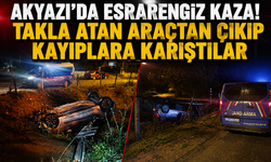 Akyazı’da esrarengiz kaza! Takla atan araçtan çıkıp kayıplara karıştılar