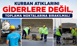 SASKİ’den Kurban Bayramı uyarısı: “Kurban atıklarını giderlere değil, toplama noktalarına bırakın”