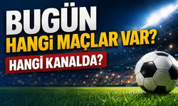 Bugün Hangi Maçlar Var? Hangi Kanalda? 6 Mayıs Günün Maç Programı ve Yayın Saatleri