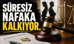 Nafakada Süresiz Uygulama Kalkıyor!